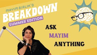 Ask Mayim Anything - Part 1