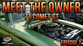 Meet the Owner Series | 1971 Mercury Comet GT | Episode 2