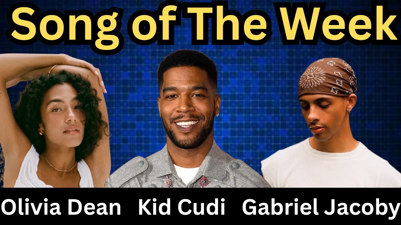 Song of The Week | Kid Cudi The Pursuit of Happiness | Plus Gabriel Jacoby and Olivia Dean