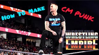 How to make CM Punk 2023 in Wrestling Empire