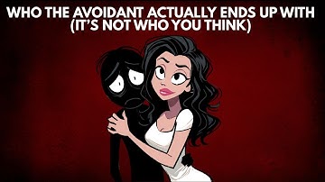 Who the Avoidant Actually Ends Up With (It’s Not Who You Think) | Avoidant Attachment Style
