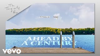 Video thumbnail of "The Tragically Hip - Ahead By A Century (Audio)"