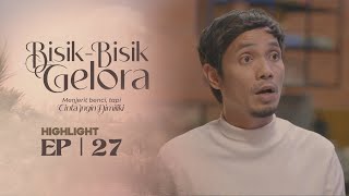 HIGHLIGHT: Episod 27 - Dasar Lelaki, Habis Madu Sepah Dibuang | Bisik - Bisik Gelora (2022)