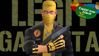 Legit Gangsta Talent Show Collab 3 Entry