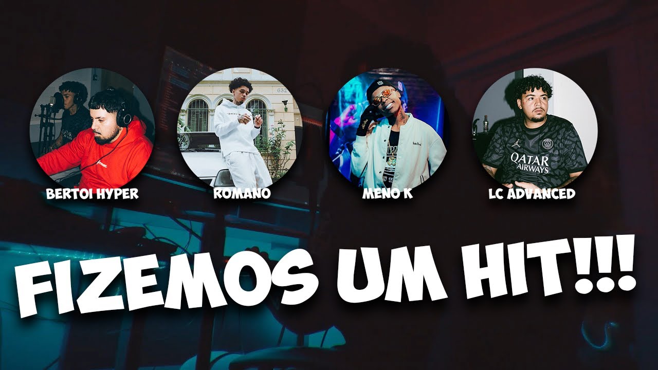 Fizemos um HIT! Ft Romano,  LC ADVANCED e Meno K.