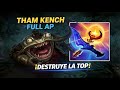 THAM KENCH FULL AP ESTÁ ROTÍSIMO | ¡DESTRUYE LA TOP EN SOLOQ!
