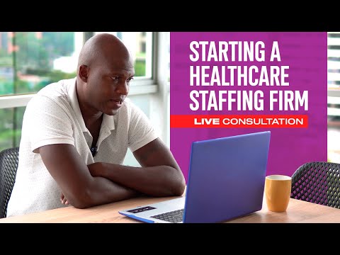 How To Start And Manage A Nursing Agency (AWESOME - Live Consultation)