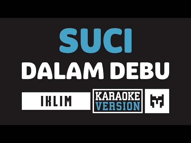 [ Karaoke ] Iklim - Suci Dalam Debu class=