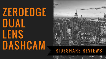 ZeroEdge Dual Lens Dashcam Review