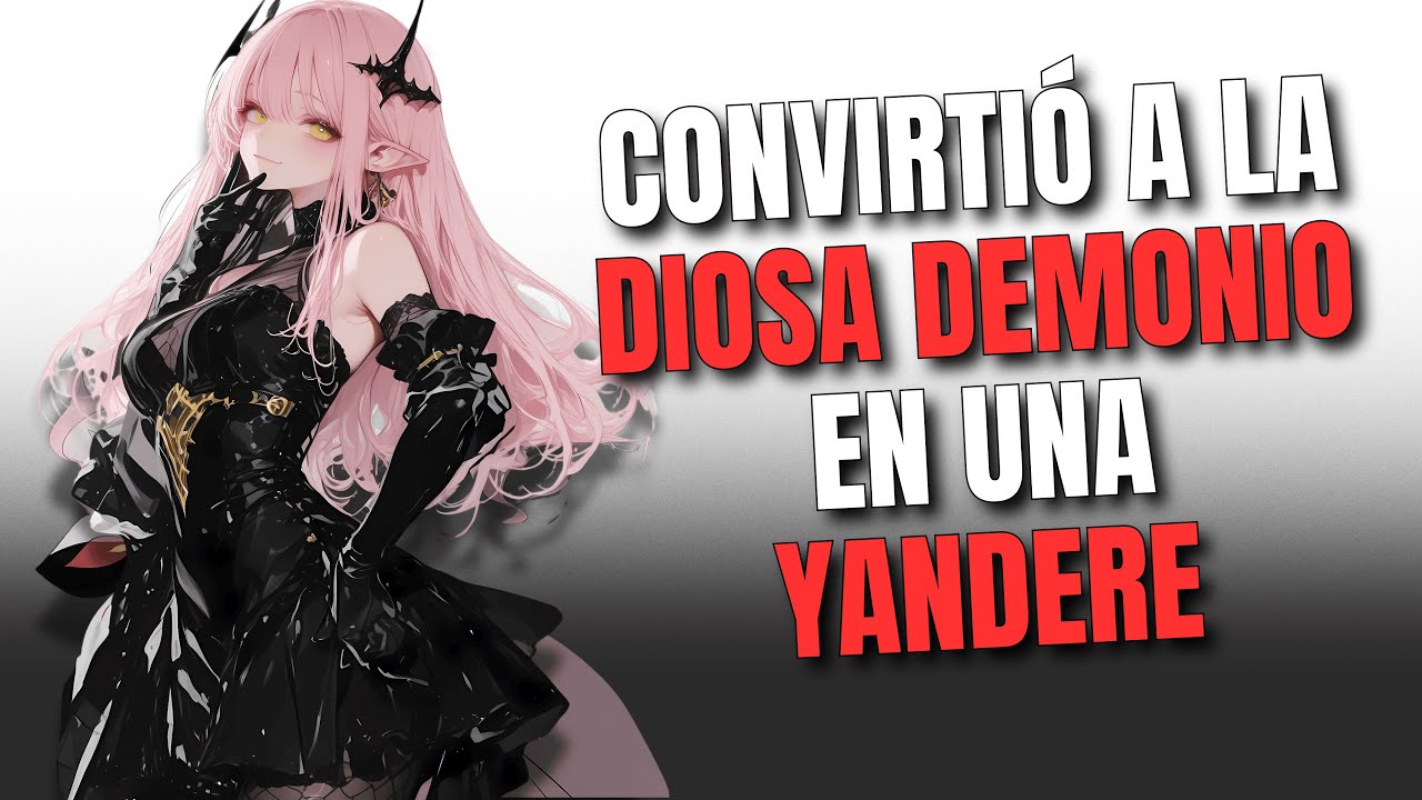 🐼 ¡¡Convirtió A La Diosa Demonio En Una Yandere!!