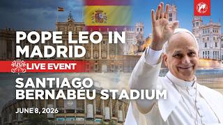   Pope Leo Xiv In Spain  Meeting At The Bernabu Stadium In Madrid  June 8 2026