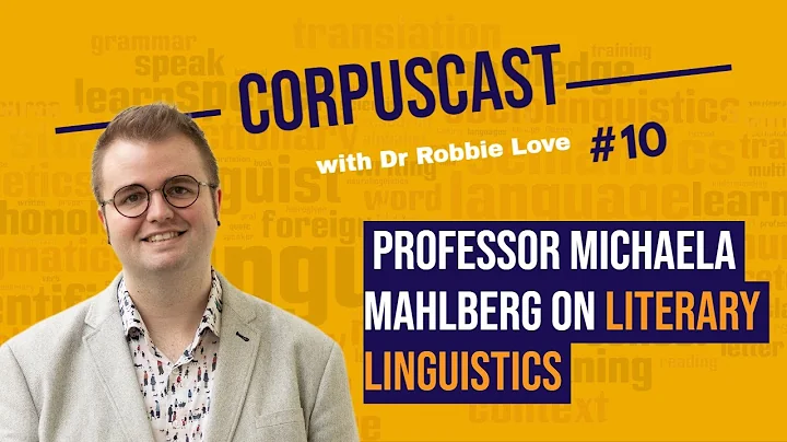 Episode 10 | CorpusCast with Dr Robbie Love: Profe...