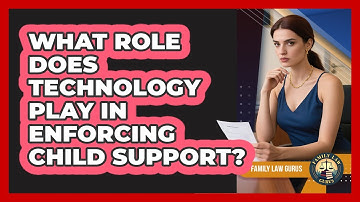 What Role Does Technology Play In Enforcing Child Support? - Family Law Gurus