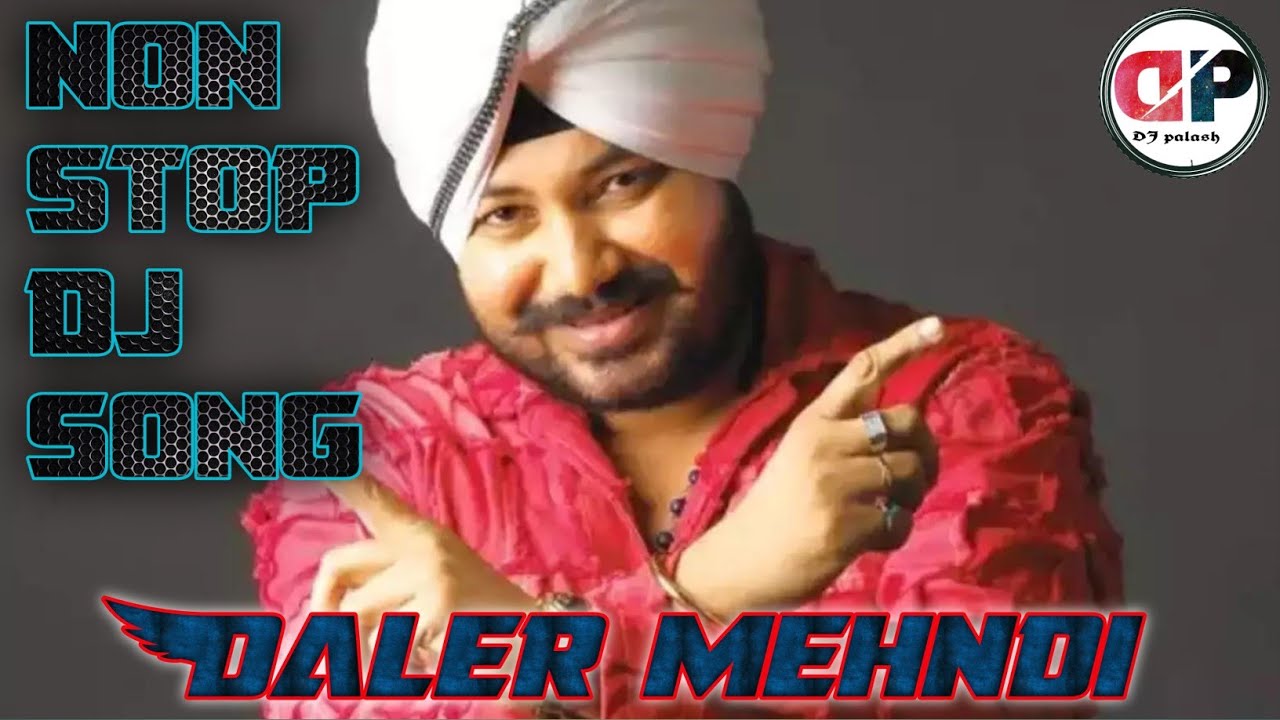 Daler Mehndi Nonstop Special Dj Mix  Punjabi dj song  Dj polash mix  2022