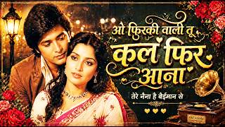 O Firki Wali Tu Kal Fir Ana  Romantic Hindi Song  90s Bollywood Vibe  Retro Love Vibes