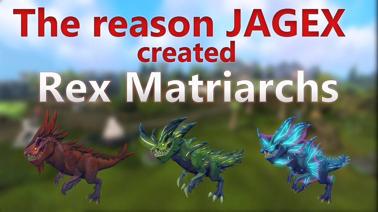 The reason JAGEX created Rex Matriarchs | Runescape 3 - YouTube