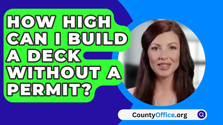 How High Can I Build a Deck Without a Permit? - CountyOffice.org