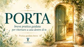 Pratica guidata 10 min: APRI LA PORTA E RITORNA A CASA