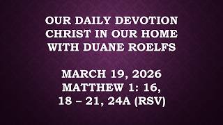 Details Our Daily Devotion March 19, 2026 Update
