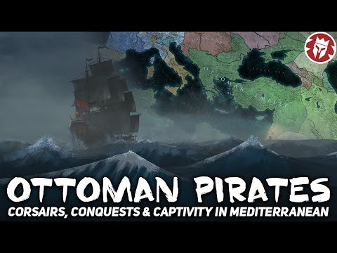 Ottoman Pirates - Armies and Tactics DOCUMENTARY