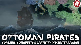 Ottoman Pirates - Armies and Tactics DOCUMENTARY