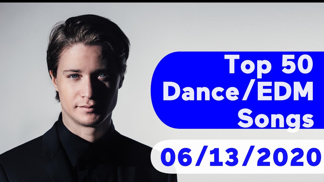 US Top 50 Dance Electronic EDM Songs June 13 2020 YouTube us-top-50-dance-electronic-edm-songs-june-13-2020-youtube