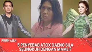 5 Penyebab Atox Daeng Sila Selingkuh dengan Mamli? Padahal Fenny Frans Lebih Cantik