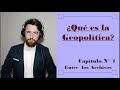 ¿Qué es la Geopolítica? / Entre los Archivos Podcast - Capítulo 4