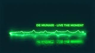 De Munari - Live The Moment