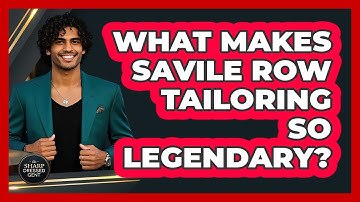 What Makes Savile Row Tailoring So Legendary? - The Sharp Dressed Gent