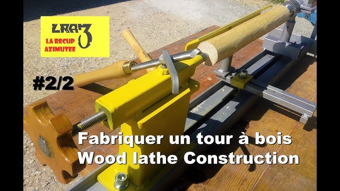 Tour à bois maison (1/2) / Homemade wood Lathe (1/2) 