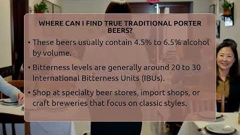 Where Can I Find True Traditional Porter Beers? - The Pint Guy