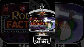 • Rogue Factory • Action | Automation | Bullet Hell / PC