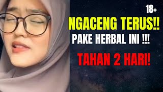 NGACENG TERUS?! COBA HERBAL INI!