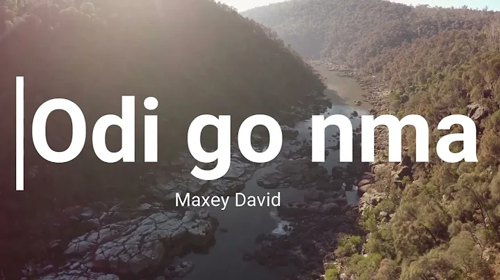 Odi go Nma by Maxey David