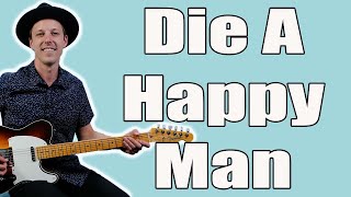 Thomas Rhett Die A Happy Man Guitar Lesson + Tutorial + TABS