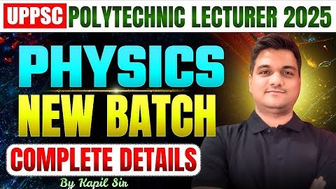 uppsc polytechnic lecturer physics | new batch | uppsc polytehnic lecturer vacancy 2025