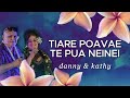 Danny kea  kathy brown  tiare poavae  te pua neinei official lyric