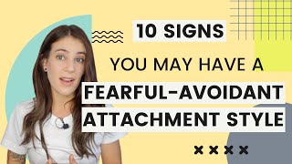 10 Signs You May Have A Fearful-Avoidant Attachment Style