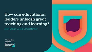 How can educational leaders unleash great teaching and learning?