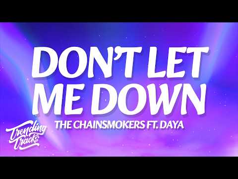 The Chainsmokers - Don't Let Me Down (Lyrics) ft. Daya