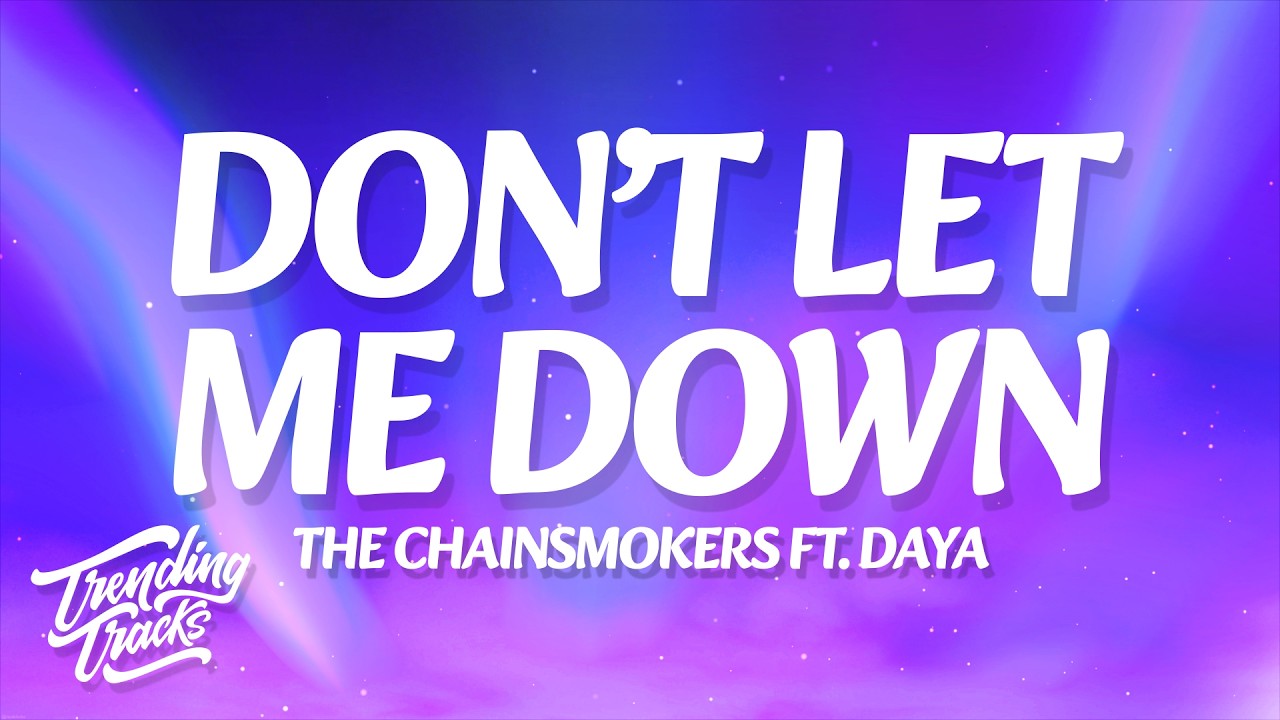 The Chainsmokers - Don't Let Me Down (Lyrics) ft. Daya