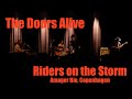 Riders on The Storm (Live at Amager Bio, Copenhagen)