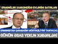 SON DƏQİQƏ! ERMƏNİSTAN QARABAĞIN MÜSTƏQİLLİYİNİ TANIYACAQ, XANKƏNDİDƏ EVLƏR, SON XEBERLER BUGUN 2020