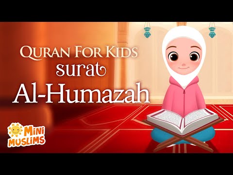 Learn Quran For Kids | Surat Al-humazah سورة الهمزة ☀️ MiniMuslims