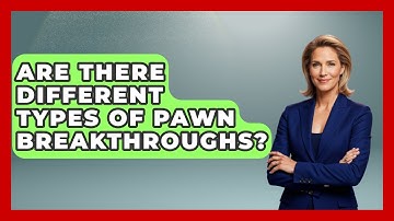 Are There Different Types Of Pawn Breakthroughs? - The Chess Codex
