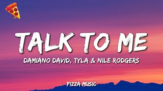 Download Lagu Damiano David - Talk to Me (Lyrics) ft. Tyla \u0026 Nile Rodgers MP3 Download Lagu Damiano David - Talk to Me (Lyrics) ft. Tyla \u0026 Nile Rodgers MP3