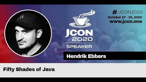 Fifty Shades of Java - Hendrik Ebbers | JCON 2020