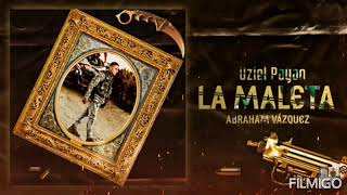 Abraham Vazquez Ft Uziel Payan - Las Maletas Llenas