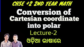 Problem of Cartesian and polar coordinates system || Conversion of Cartesian to polar || Lecture 2